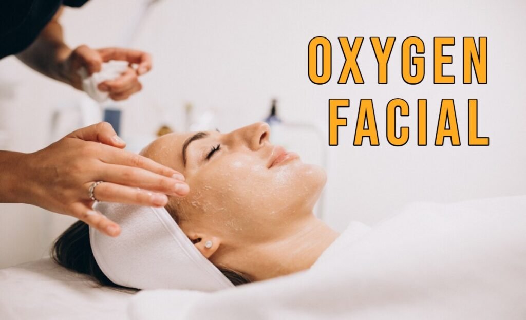 Oxygen Facial